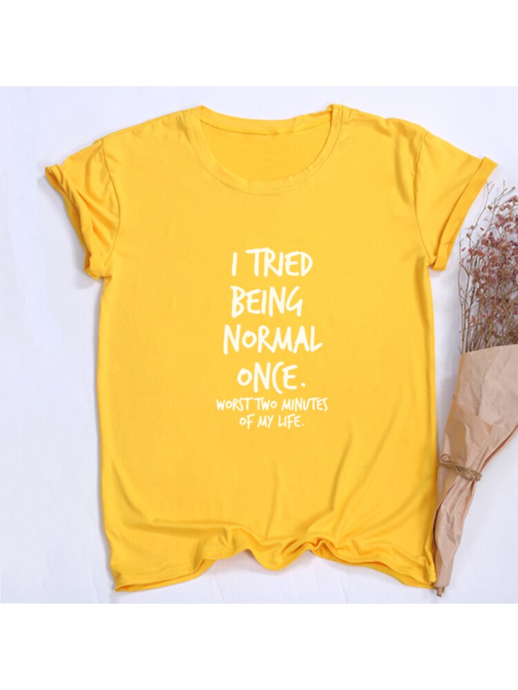 I Tried Being Normal Once Worst Two Minutes of My Life Women&#39;s Shirt Summer Tops Fashion Hipster Tumblr Quotes Shirts Clothes